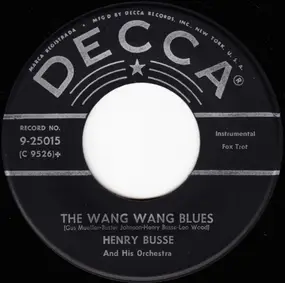 Henry Busse and His Orchestra - The Wang Wang Blues / Hot Lips