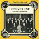 LP - Henry Busse And His Orchestra - The Uncollected Henry Busse And His Orchestra: 1935