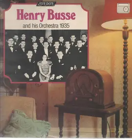 Henry Busse and His Orchestra - Henry Busse And His Orchestra: 1935