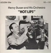 Henry Busse And His Orchestra - Hot Lips