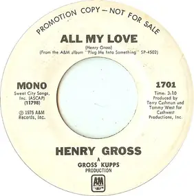 Henry Gross - All My Love