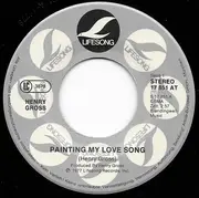 7inch Vinyl Single - Henry Gross - Painting My Love Song / String Of Hearts