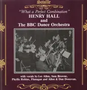 Henry Hall and The BBC Dance Orchestra - What A Perfect Combination