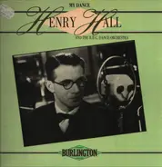 Henry Hall And The BBC Dance Orchestra - My Dance