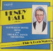 Henry Hall - Henry Hall and his Gleneagles Hotel Band