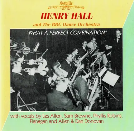 Henry Hall & His Orchestra - What A Perfect Combination
