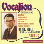 Henry Hall & The BBC Dance Orchestra - Easter Morning (Volume 6)