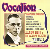 Henry Hall - Singing In The Moonlight (Volume 3)