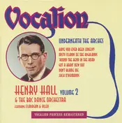 Henry Hall - Underneath The Arches (Volume 2)