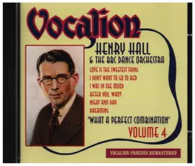 Henry Hall - Vol.4 - What A Perfect Combination
