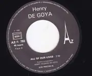 7inch Vinyl Single - Henry Iglesias De Goya - All Of Our Lives / Just Can't Let You Go