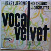 Henry Jerome And His Chorus And Orchestra