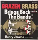 LP - Henry Jerome And His Orchestra - Brazen Brass Brings Back The Bands!