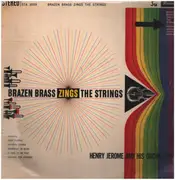 LP - Henry Jerome And His Orchestra - Brazen Brass Zings The Strings