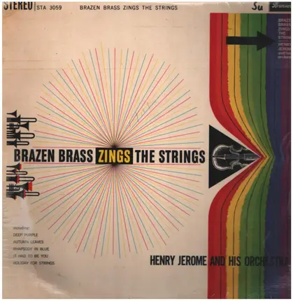 Henry Jerome And His Orchestra - Brazen Brass Zings The Strings