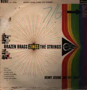 LP - Henry Jerome And His Orchestra - Brazen Brass Zings The Strings