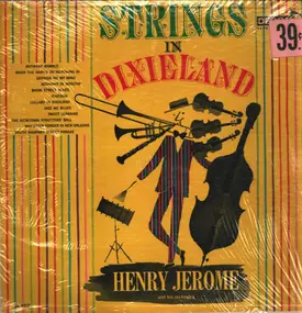 Henry Jerome And His Orchestra - Strings In Dixieland