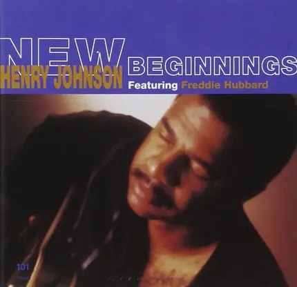 Henry Johnson Featuring Freddie Hubbard - New Beginnings