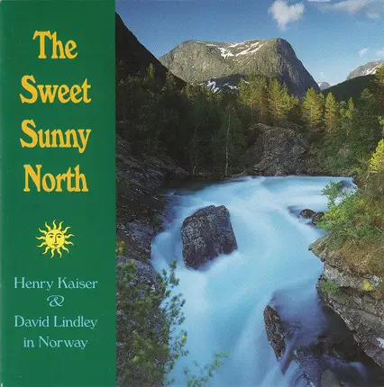 Henry Kaiser & David Lindley - The Sweet Sunny North