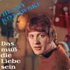 7inch Vinyl Single - Henry Kotowski - Das Muß Die Liebe Sein / Trag Meinen Ring