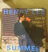 Henry Lee Summer - Darlin' Danielle Don't / Lovin' Man