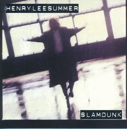 Henry Lee Summer - Slamdunk