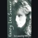 7inch Vinyl Single - Henry Lee Summer - Till Somebody Loves You