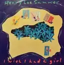 7inch Vinyl Single - Henry Lee Summer - I Wish I Had A Girl