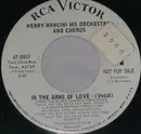 7inch Vinyl Single - Henry Mancini And His Orchestra And Chorus - In The Arms Of Love (Vocal)