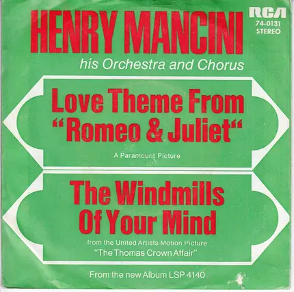 Henry Mancini And His Orchestra And Chorus - Love Theme From Romeo & Juliet / The Windmills Of Your Mind