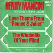 Henry Mancini And His Orchestra And Chorus - Love Theme From Romeo & Juliet / The Windmills Of Your Mind