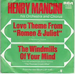 Henry Mancini And His Orchestra And Chorus - Love Theme From Romeo & Juliet / The Windmills Of Your Mind