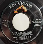 Henry Mancini And His Orchestra / Henry Mancini And His Orchestra And Chorus - A Shot In The Dark / The Shadows Of Paris