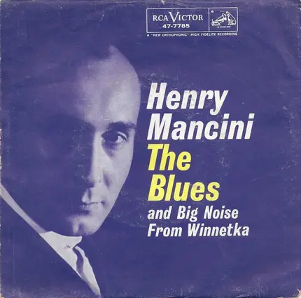 Henry Mancini And His Orchestra - The Blues / Big Noise From Winnetka