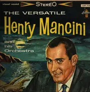 Henry Mancini And His Orchestra - The Versatile Henry Mancini And His Orchestra