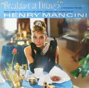 Henry Mancini - Breakfast At Tiffany's (Music From The Motion Picture Score)