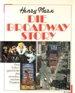 Henry Maxx - Die Broadway Story. Eine Kulturgeschichte des amerikanischen Theaters