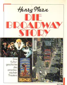 Henry Maxx - Die Broadway Story. Eine Kulturgeschichte des amerikanischen Theaters