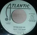 7inch Vinyl Single - Henry Paul Band - Brown Eyed Girl