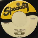7inch Vinyl Single - Henry Pierce And His Five Notes - Thrill Me Baby