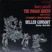 Purcell - The Indian Queen (Opéra En 5 Actes) / Le Masque De Timon D'Athènes