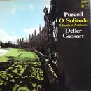 LP - Purcell / Deller Consort - O Solitude (Chants Et Anthems) - Gatefold