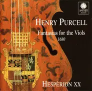 Henry Purcell - Hespèrion XX - Fantasias For The Viols 1680