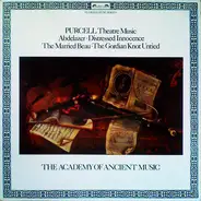 Purcell - Theatre Music Vol I (Abdelazer • Distressed Innocence • The Married Beau • The Gordian Knot Untied)