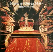 Henry Purcell - The Choir Of Westminster Abbey - Music For Queen Mary (A Celebration Of The Life And Death Of Queen Mary)