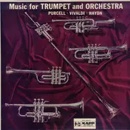 Purcell / Vivaldi / Haydn - Music For Trumpet And Orchestra