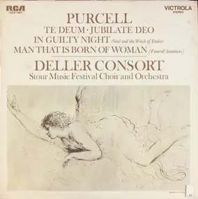 Henry Purcell - Te Deum, Jubilate Deo, In Guilty Night, Man That Is Born Of Woman