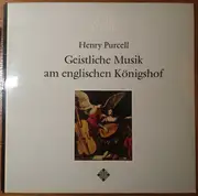 LP - Purcell - Geistliche Musik Am Englischen Königshof