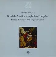 Purcell - Sacred Music at the English Court