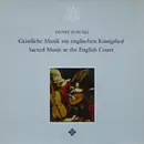 LP - Henry Purcell - Sacred Music at the English Court - Gatefold